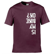 Teemarkable! Is My Bike Ok T-Shirt Maroon / Small - 86-92cm | 34-36"(Chest)